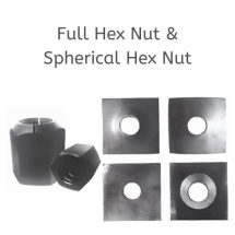 Full Hex Nut & Spherical Hex Nut